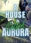 A House Called Aurora