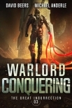 Warlord Conquering (The Great Insurrection Book 3)