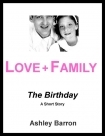 Love + Family: The Birthday