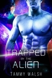 Trapped by the Alien: A Scifi Alien Romance (Fated Mates of the Titan Empire Book 5)