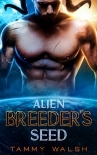 Alien Breeder’s Seed: A Scifi Alien Romance