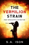 The Vermilion Strain : Post-Apocalyptic Extinction