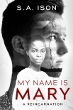 My Name Is Mary: A Reincarnation