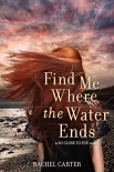 Find Me Where the Water Ends (So Close to You)