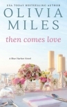 Then Comes Love (Blue Harbor Book 6)