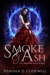 Smoke &amp; Ash (Wardens Series Book 2)