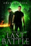 Last Battle: A Gritty, Action-Packed Urban Fantasy (The Broken Bard Chronicles Book 3)