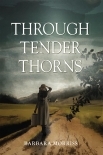 Through Tender Thorns