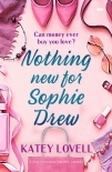 Nothing New for Sophie Drew: a heart-warming romantic comedy
