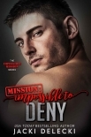 Mission: Impossible to Deny (The Impossible Mission Romantic Suspense Series Book 7)