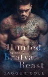 Hunted By The Bratva Beast: A Bratva Stalker/Captive Romance