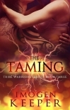 The Taming: Book 3 in the Tribe Warrior Series