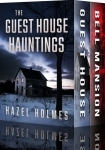 The Guest House Hauntings Boxset