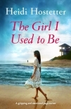 The Girl I Used to Be: A gripping and emotional page-turner