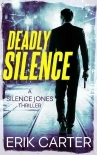 Deadly Silence (Silence Jones Action Thrillers Series)