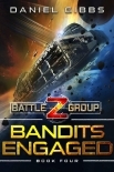 Bandits Engaged (Battlegroup Z Book 4)