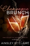 Champagne Brunch: The Stiletto Sisters Series