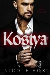 Kostya: A Dark Mafia Romance (Zinon Bratva)