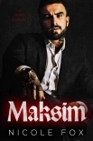 Maksim: A Dark Mafia Romance (Akimov Bratva)