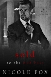 Sold to the Mob Boss: A Mafia Romance (Lavrin Bratva)