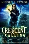 Crescent Calling: The Crescent Witch Chronicles - Book One