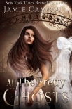 All The Pretty Ghosts (The Never Series Book 1)
