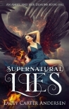 Supernatural Lies: A Paranormal Reverse Harem Romance (An Angel and Her Demons Book 1)
