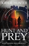 Hunt and Prey (Kelsey's Burden Series Book 8)