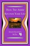 Heal The Abuse - Recover Your Life