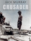 Crusader (A Novel of WWII Tank Warfare)