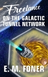 Freelance On The Galactic Tunnel Network