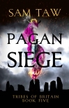 Pagan Siege (Tribes of Britain Book 5)