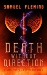 Death without Direction: A Modern Sword and Sorcery Serial (A Battleaxe and a Metal Arm Book 1)