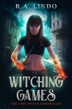Witching Games: The Fire Witch Chronicles 1
