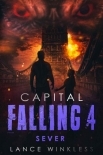 Capital Falling | Book 4 | Sever
