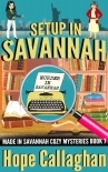Setup in Savannah: A Made in Savannah Cozy Mystery (Made in Savannah Cozy Mysteries Series Book 7)