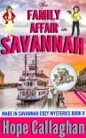 The Family Affair: A Made in Savannah Cozy Mystery (Made in Savannah Cozy Mysteries Series Book 9)