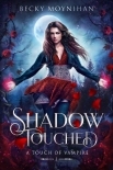 Shadow Touched: A Paranormal Vampire Romance (A Touch of Vampire Book 1)