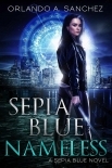 Sepia Blue- Nameless: A Sepia Blue Novel- Book 4