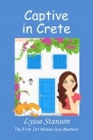 Captive in Crete: The First Jet Wilson Cozy Mystery (Jet Wilson Cozy Mysteries Book 1)