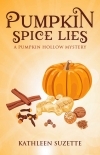 Pumpkin Spice Lies: A Pumpkin Hollow Mystery, book 16