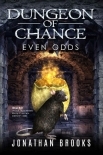 Dungeon of Chance: Even Odds: A Dungeon Core Novel (Serious Probabilities Book 1)
