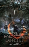 The Forgotten Faithful: A LitRPG Adventure (UnderVerse Book 2)
