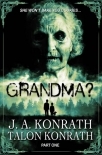 GRANDMA? Part 1 (YA Zombie Serial Novel)