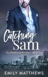 Catching Sam: Book 2 of 5: The MacDonald Brothers