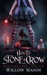 How to Stone a Crow (Witch Like a Boss Book 2)
