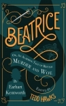 Beatrice: An Alarming Tale of British Murder and Woe