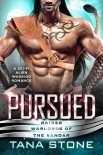 Pursued: A Sci-Fi Alien Warrior Romance (Raider Warlords of the Vandar Book 4)