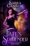 Fate's Surrender (Eternal Sorrows Book 3)