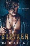 Striker: A Dark Bully Romance (Redwood Rebels Book 1)